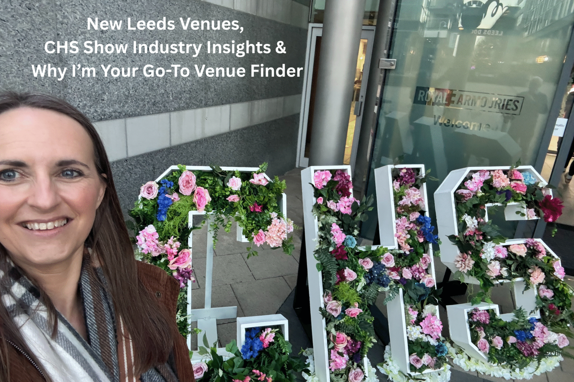 CHS Leeds 2025: New Venues, Fresh Industry Insights & Why I’m Your Go-To Venue Finder